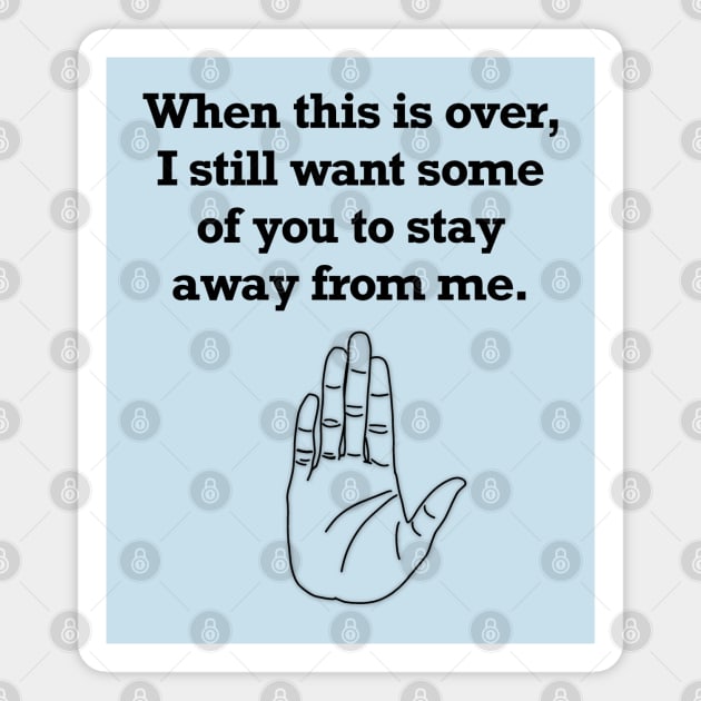 Stay Away (Large Design) Magnet by Aeriskate